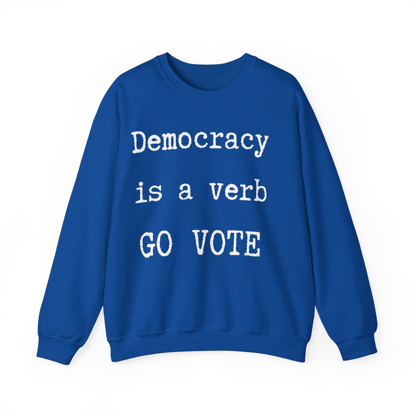 Democracy a verb Go Vote Sweatshirt,  Political sweatshirt, Voters' sweatshirt, petition shirt, voting shirt, go vote shirt, freedom shirt