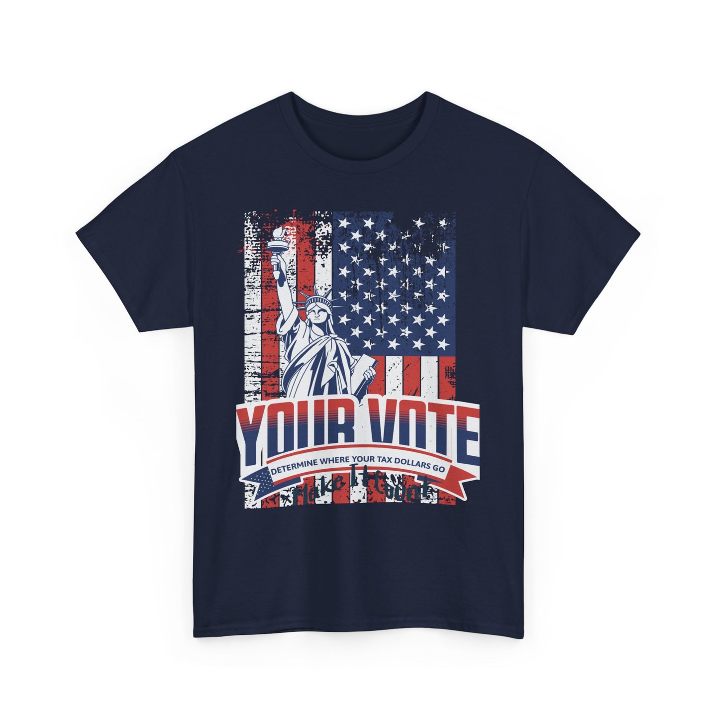 Go vote shirt, Your vote determine where your tax dollars go shirt,  Make it count  unisex tee, vote shirt, petition shirt, patriot shirt