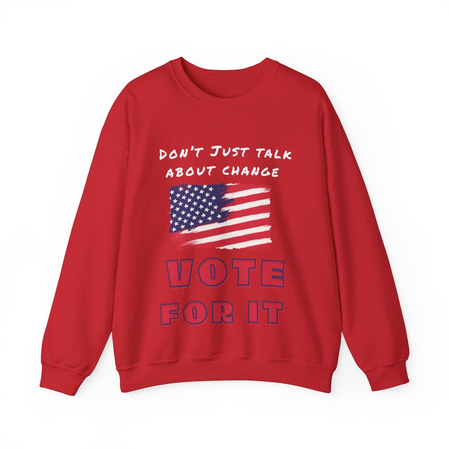 go vote sweater, Don't just talk about it shirt,  Vote for change  unisex sweatshirt, political sweater, petition to vote shirt