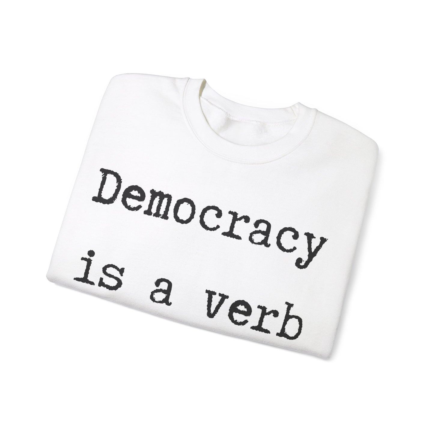 Democracy a verb Go Vote Sweatshirt,  Political sweatshirt, Voters' sweatshirt, petition shirt, voting shirt, go vote shirt, freedom shirt