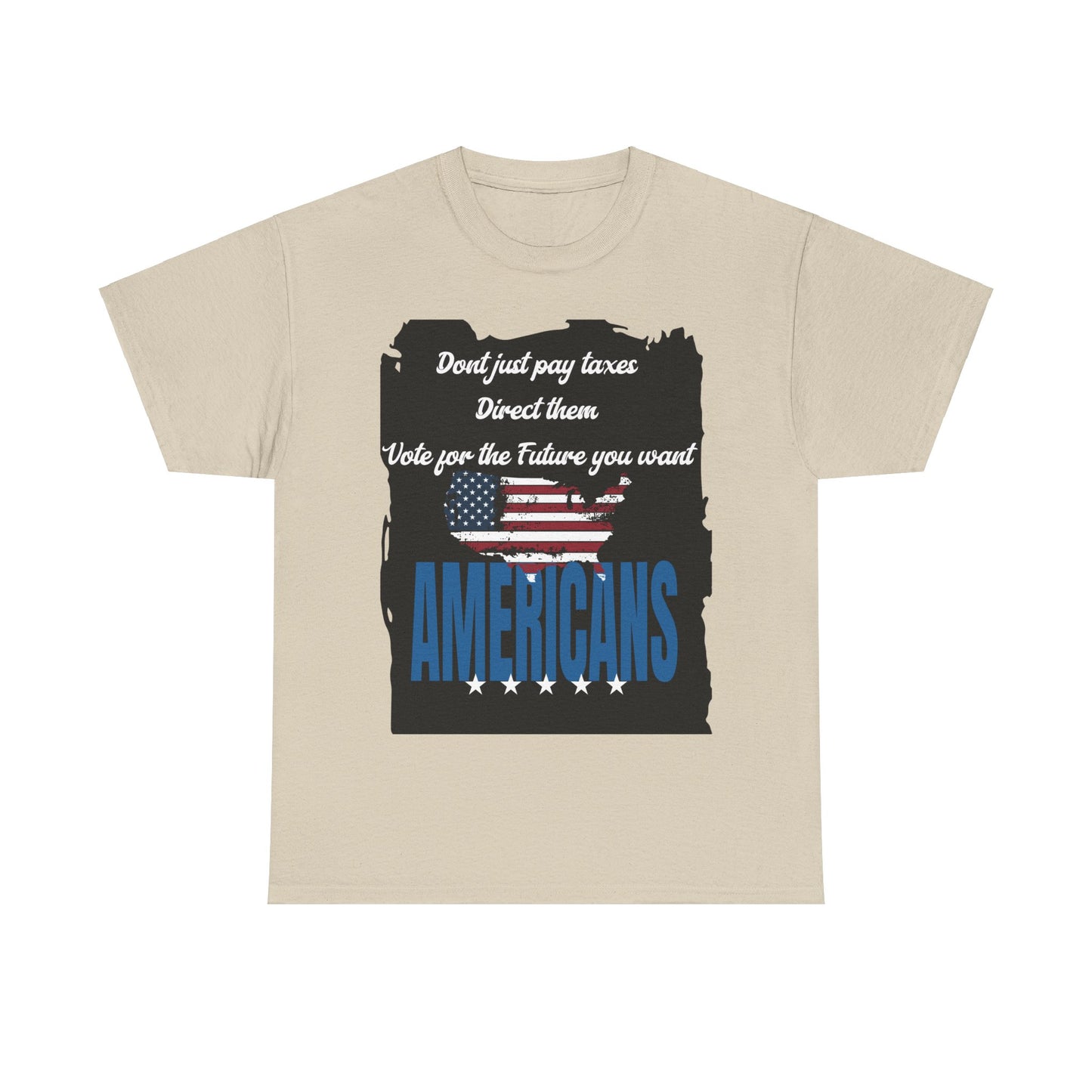 Go vote shirt, Don't just pay taxes shirt, vote shirt, Vote for your future, Unisex Tee,  political shirt, petition shirt, patriot tshirt