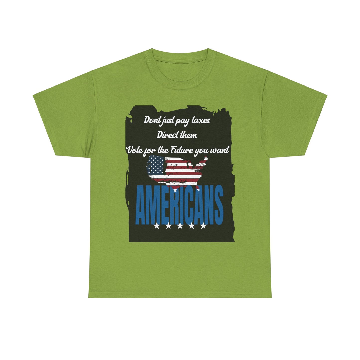 Go vote shirt, Don't just pay taxes shirt, vote shirt, Vote for your future, Unisex Tee,  political shirt, petition shirt, patriot tshirt