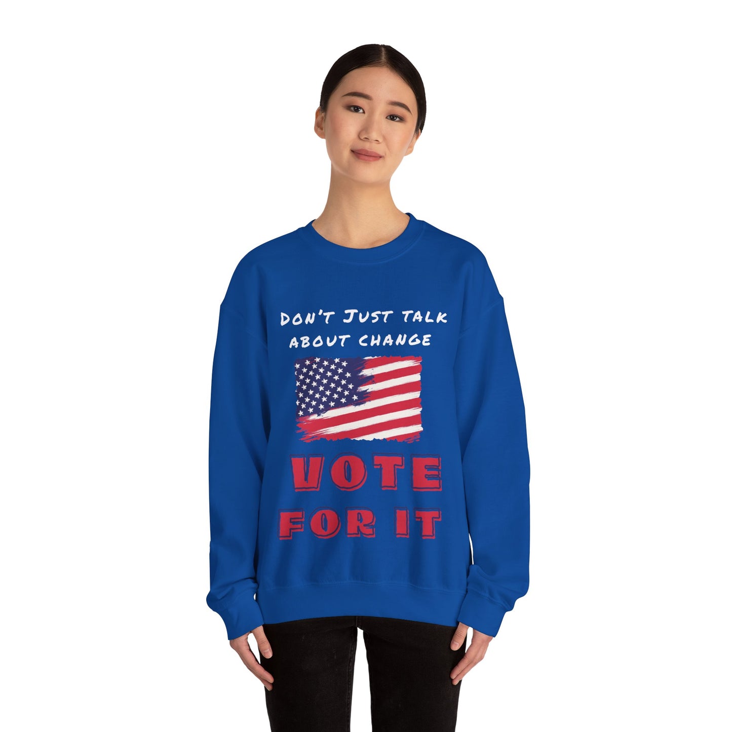 go vote sweater, Don't just talk about it shirt,  Vote for change  unisex sweatshirt, political sweater, petition to vote shirt