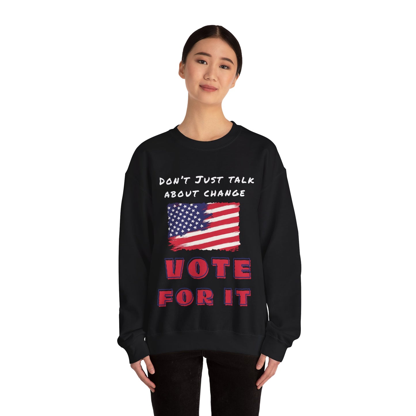 go vote sweater, Don't just talk about it shirt,  Vote for change  unisex sweatshirt, political sweater, petition to vote shirt