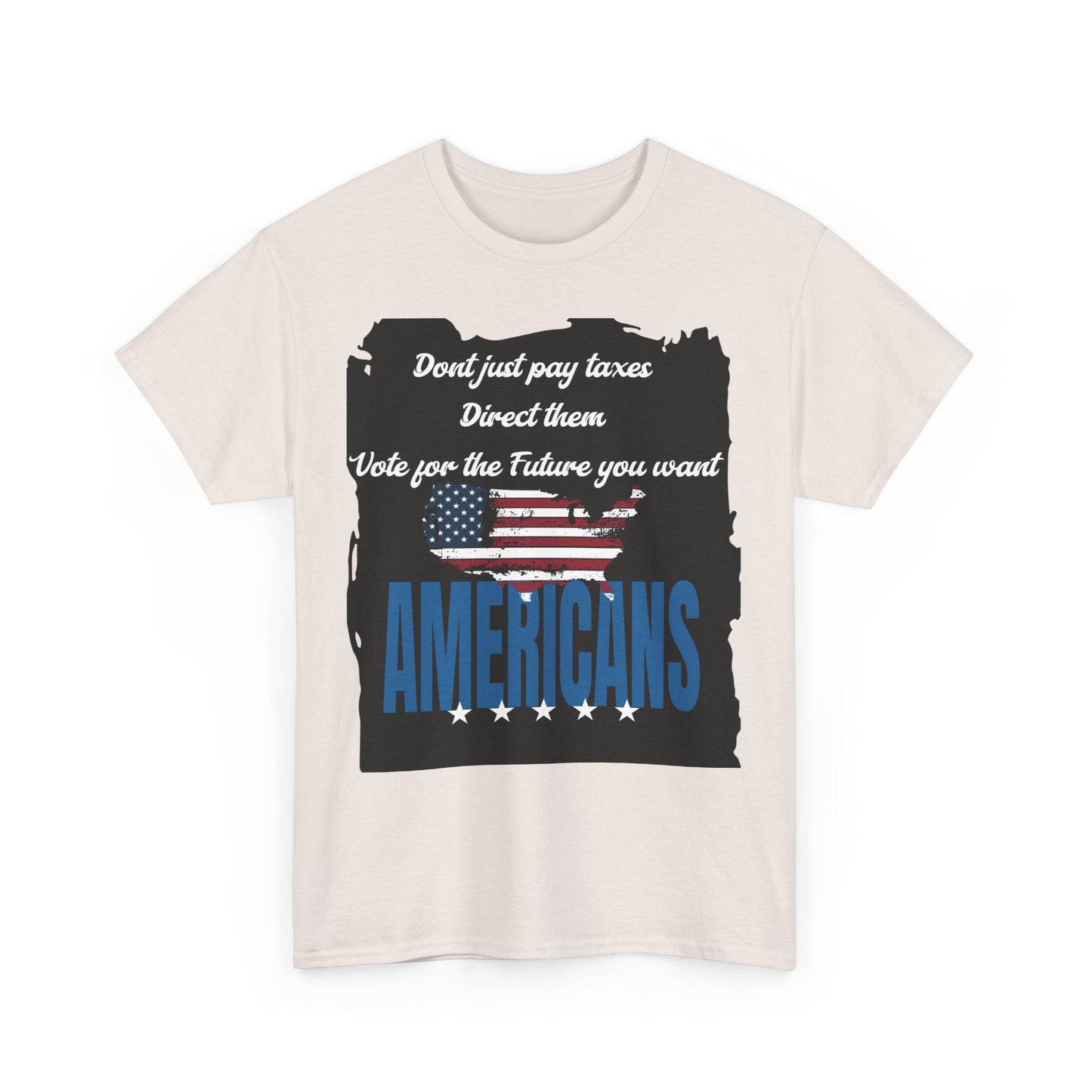 Go vote shirt, Don't just pay taxes shirt, vote shirt, Vote for your future, Unisex Tee,  political shirt, petition shirt, patriot tshirt