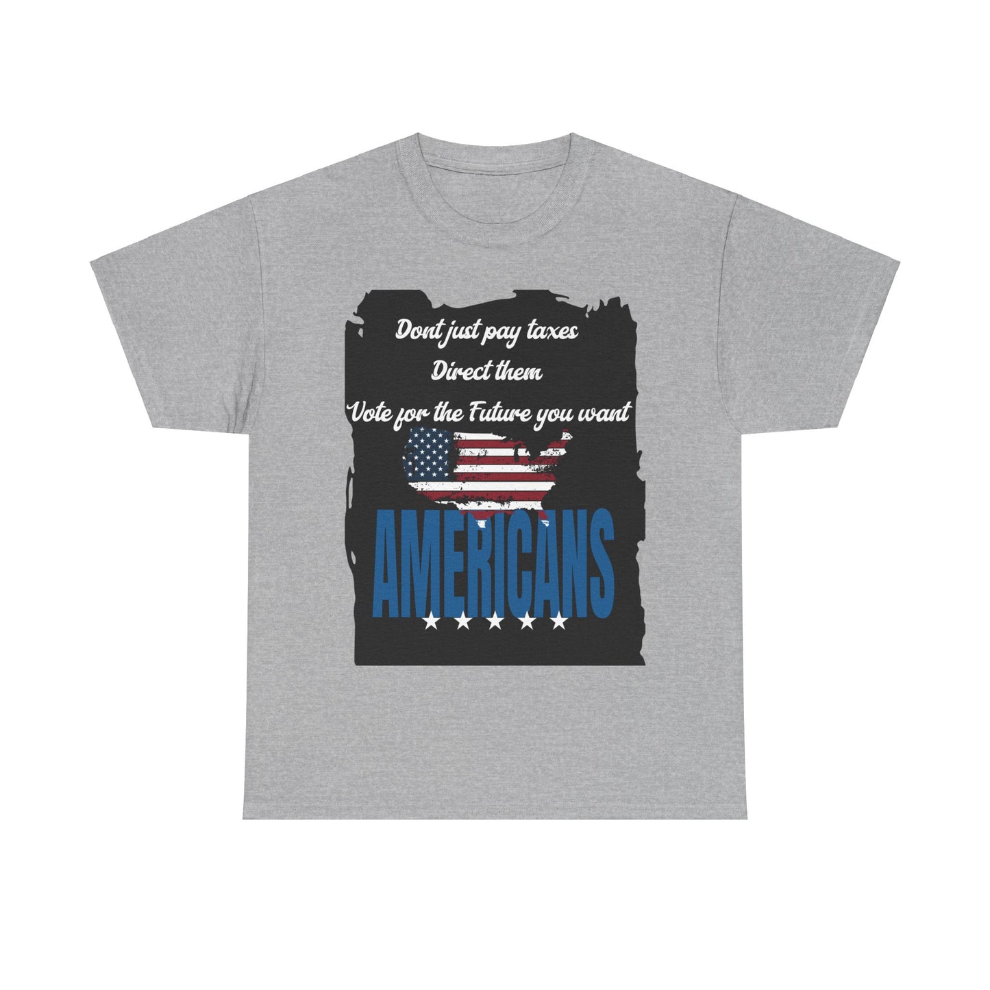 Go vote shirt, Don't just pay taxes shirt, vote shirt, Vote for your future, Unisex Tee,  political shirt, petition shirt, patriot tshirt