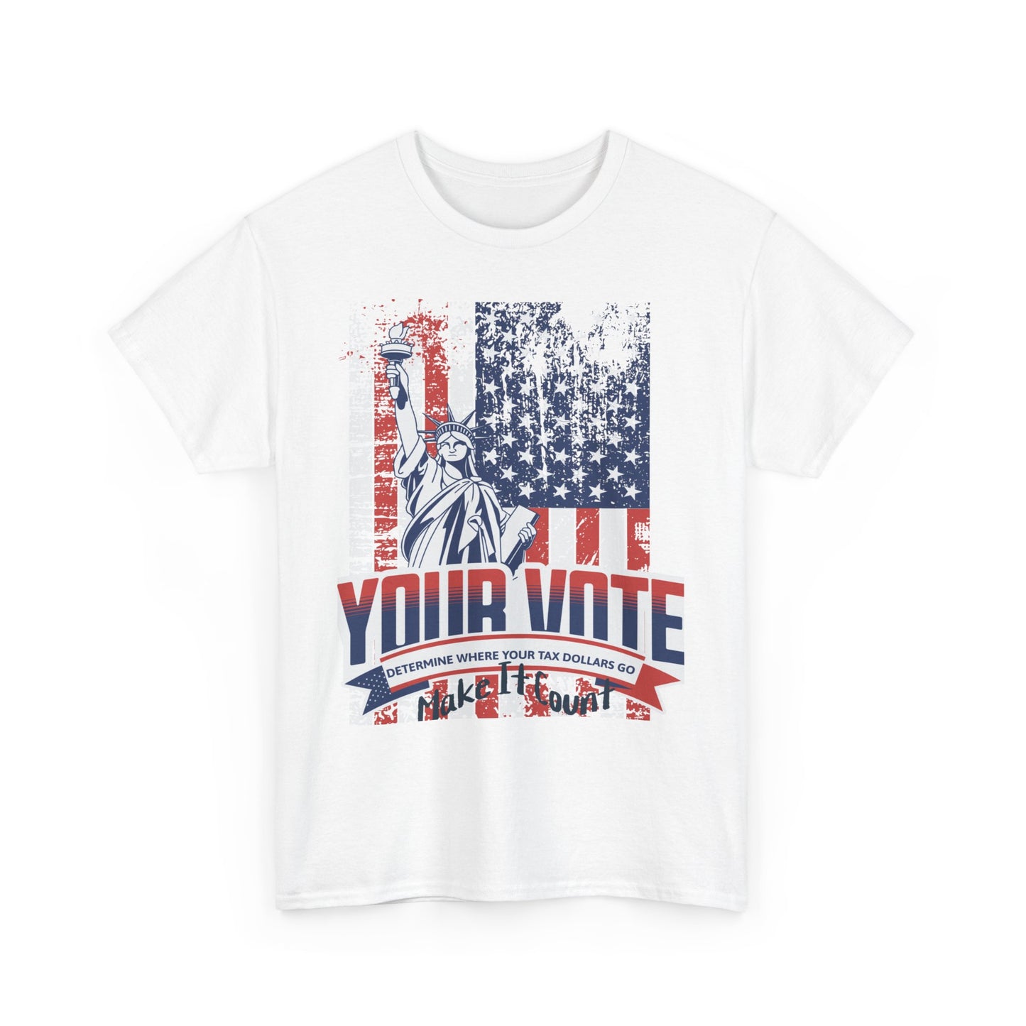 Go vote shirt, Your vote determine where your tax dollars go shirt,  Make it count  unisex tee, vote shirt, petition shirt, patriot shirt