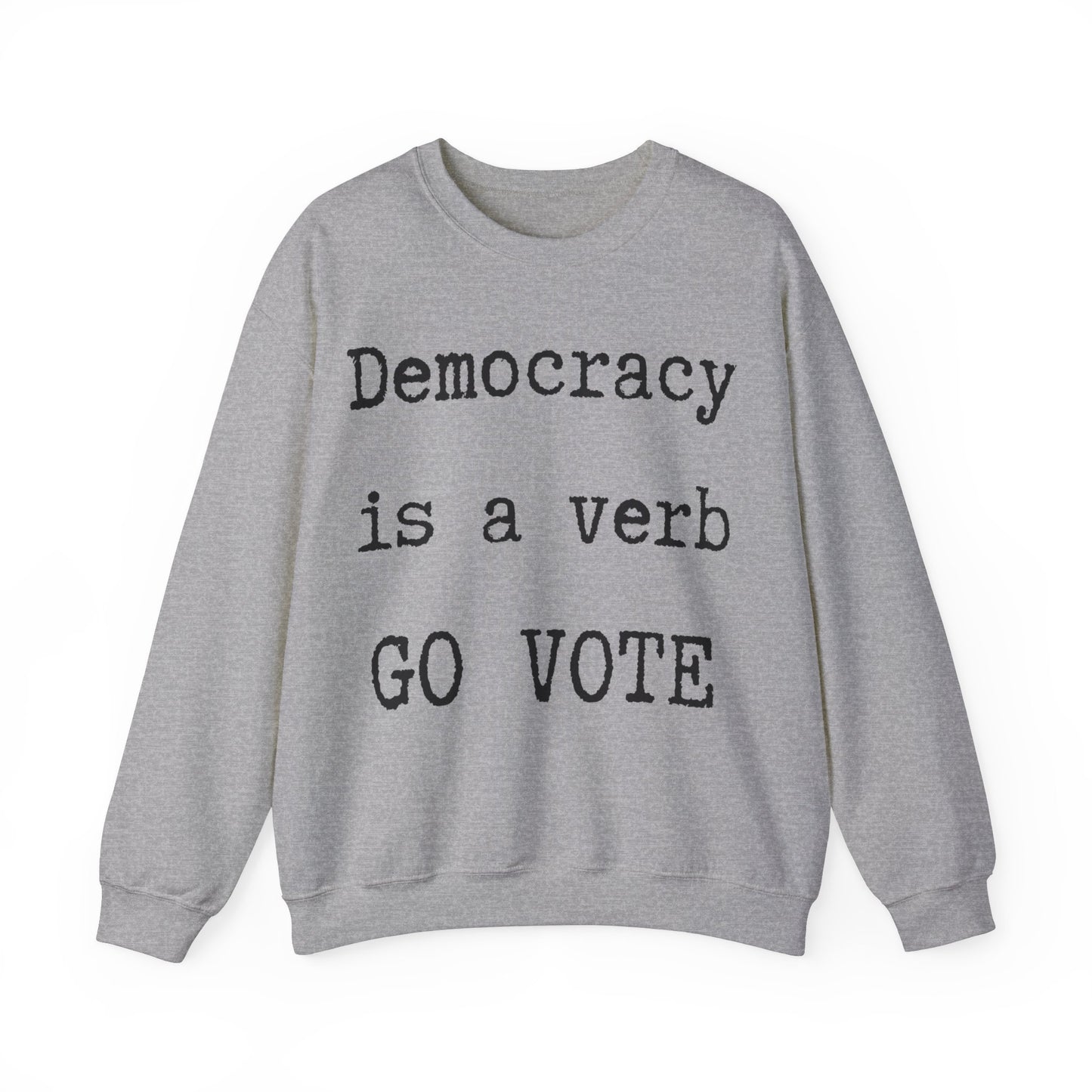 Democracy a verb Go Vote Sweatshirt,  Political sweatshirt, Voters' sweatshirt, petition shirt, voting shirt, go vote shirt, freedom shirt