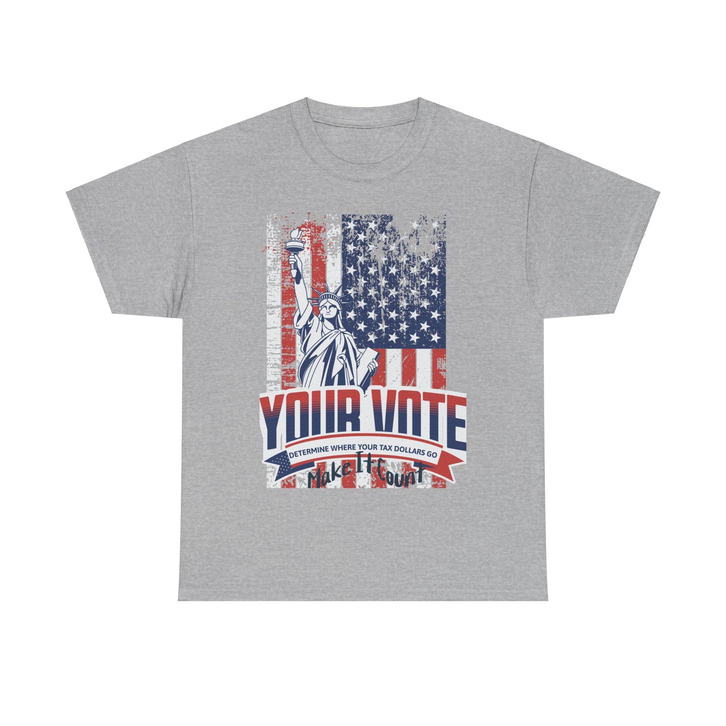 Go vote shirt, Your vote determine where your tax dollars go shirt,  Make it count  unisex tee, vote shirt, petition shirt, patriot shirt