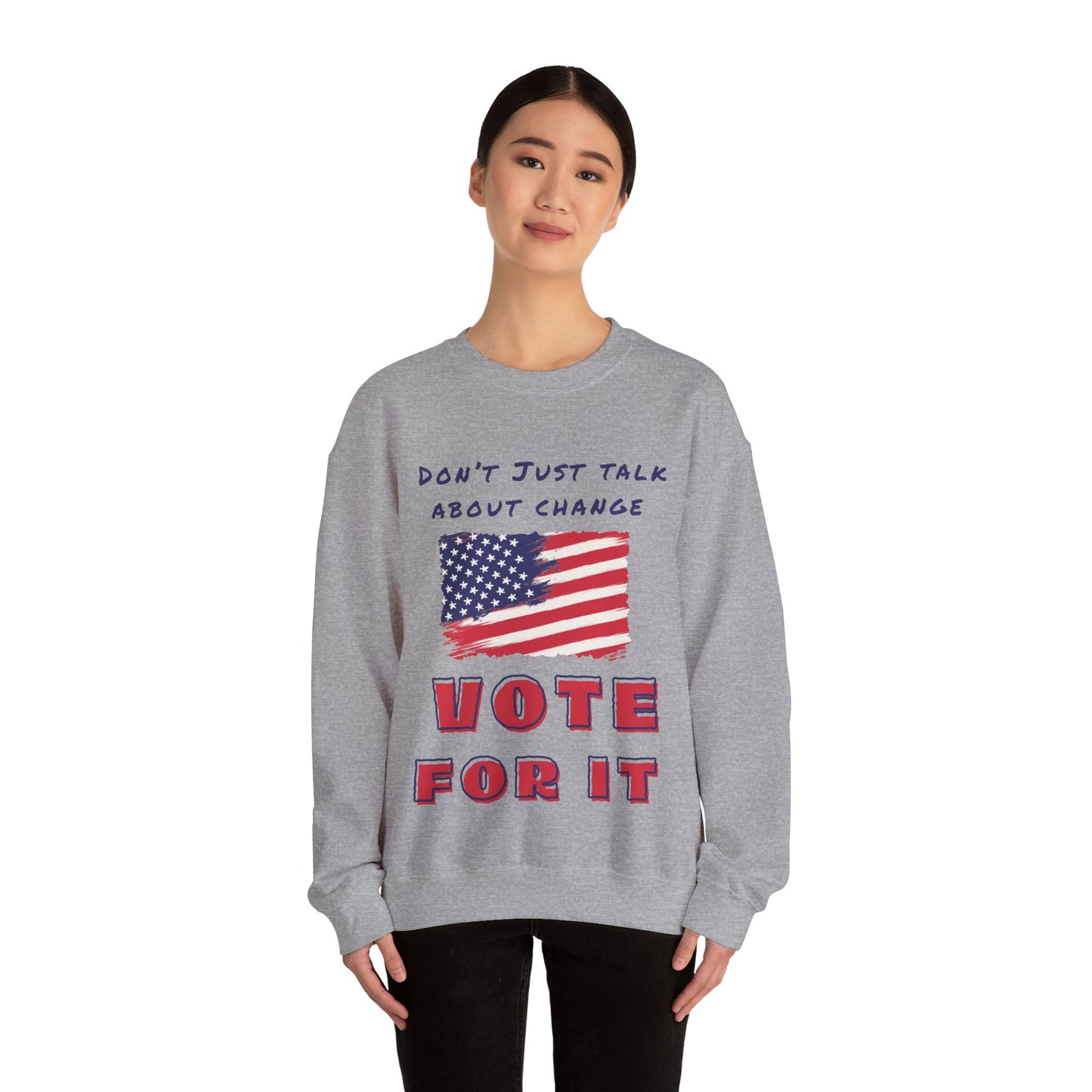 go vote sweater, Don't just talk about it shirt,  Vote for change  unisex sweatshirt, political sweater, petition to vote shirt