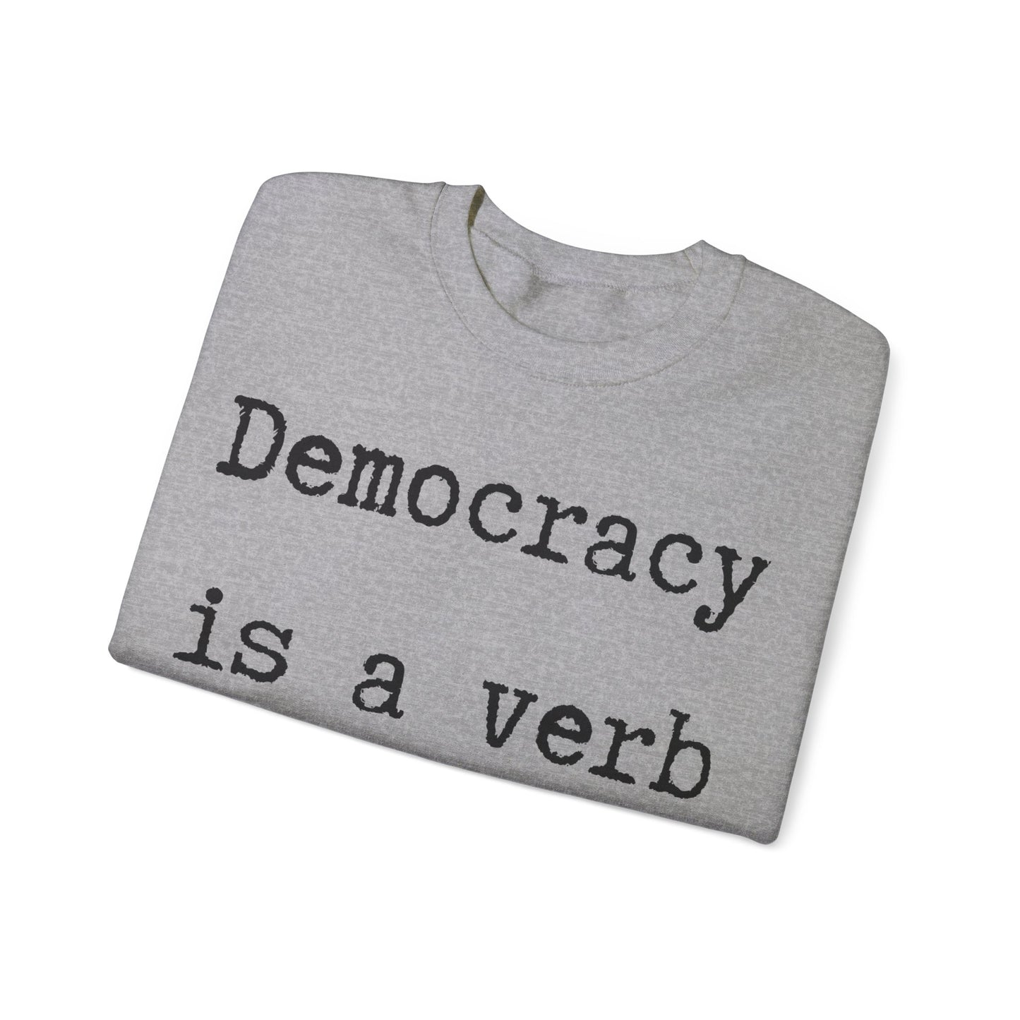 Democracy a verb Go Vote Sweatshirt,  Political sweatshirt, Voters' sweatshirt, petition shirt, voting shirt, go vote shirt, freedom shirt