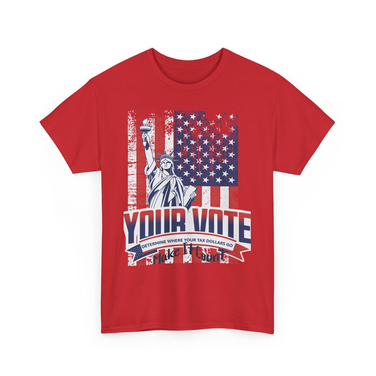 Go vote shirt, Your vote determine where your tax dollars go shirt,  Make it count  unisex tee, vote shirt, petition shirt, patriot shirt